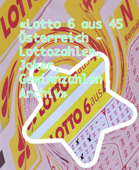Lottozahle 6 aus 45 in Österreich