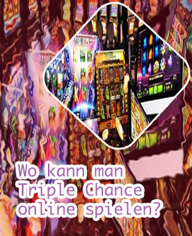 Spielautomat triple chance